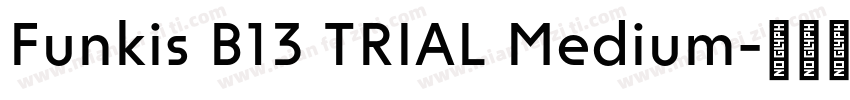 Funkis B13 TRIAL Medium字体转换